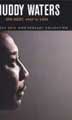 Muddy Waters: His Best (1947-1955)--1997 Chess/MCA Records.
