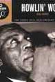 Chester Arthur 'Howlin' Wolf' Burnett--First recordings 1951